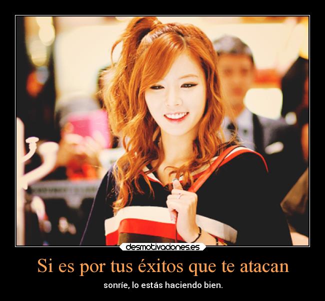 Si es por tus éxitos que te atacan -