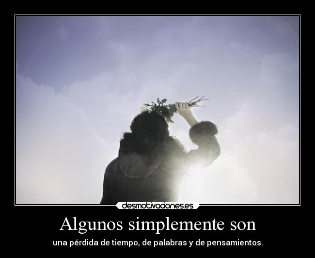Algunos simplemente son - 