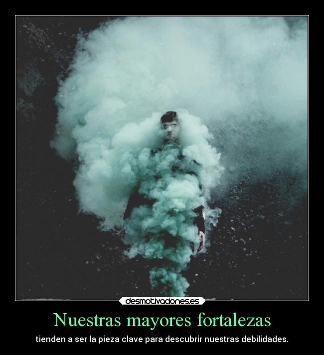 Nuestras mayores fortalezas - 
