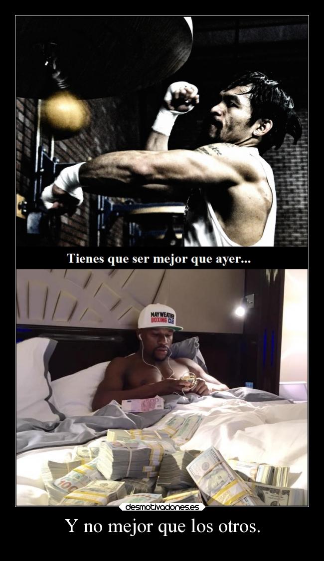 carteles deportes box manny pacquiao contra floyd mayweather ser mejor que ayer los otros desmotivaciones