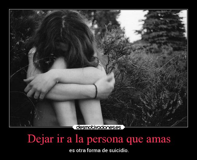 Dejar ir a la persona que amas - 