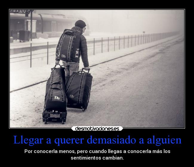 Llegar a querer demasiado a alguien -