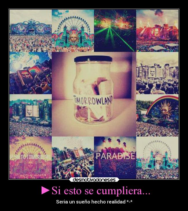 ►Si esto se cumpliera... - Seria un sueño hecho realidad *-*