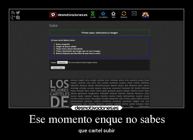 Ese momento enque no sabes - que cartel subir