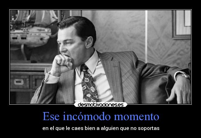 Ese incómodo momento - 