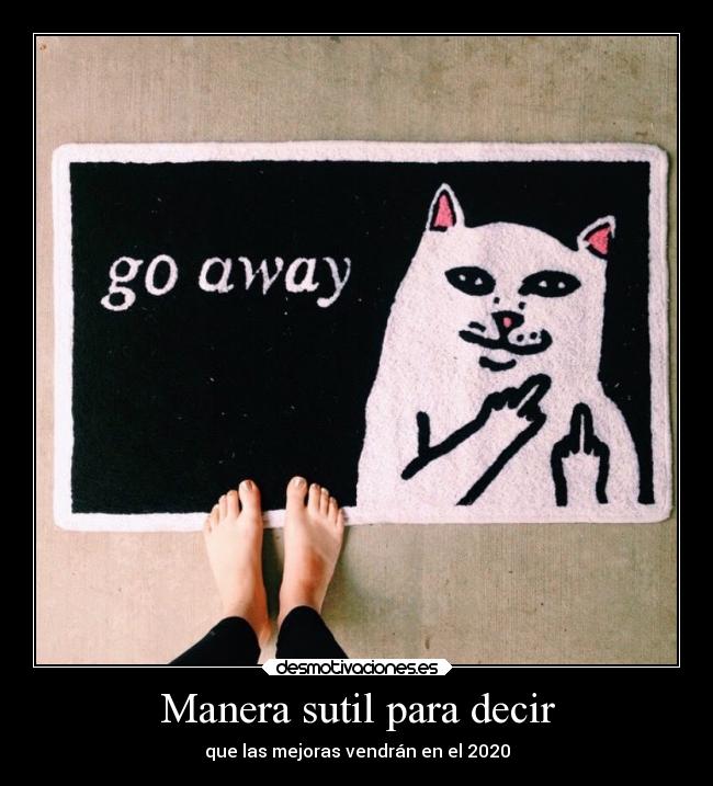 Manera sutil para decir - que las mejoras vendrán en el 2020