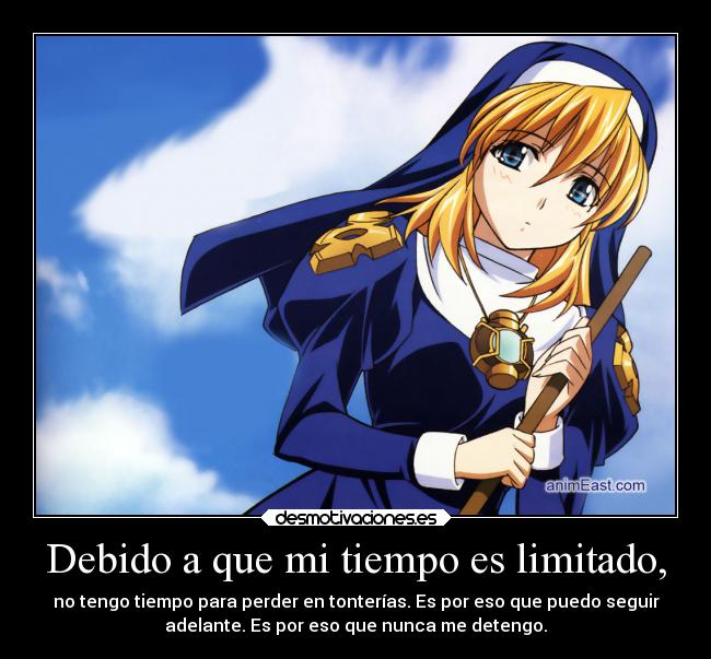 Debido a que mi tiempo es limitado, - 