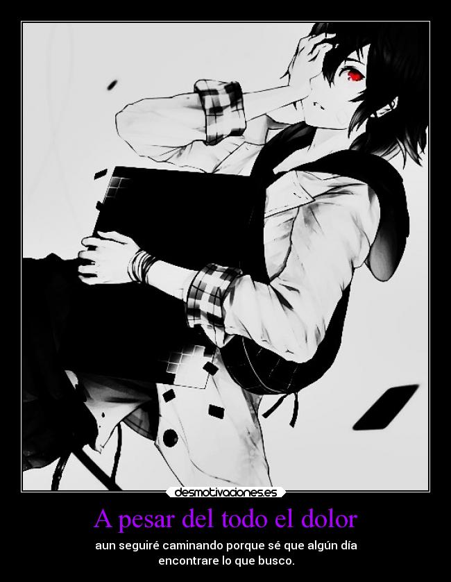 A pesar del todo el dolor - 
