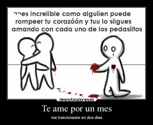 Te ame por un mes - me traicionaste en dos dias