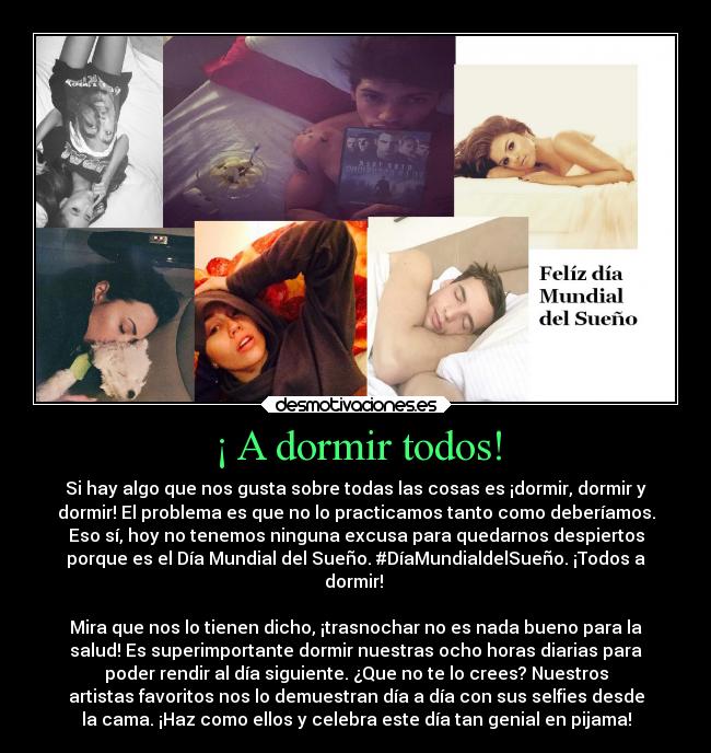 carteles dormir dormir vida famosos selfies desmotivaciones