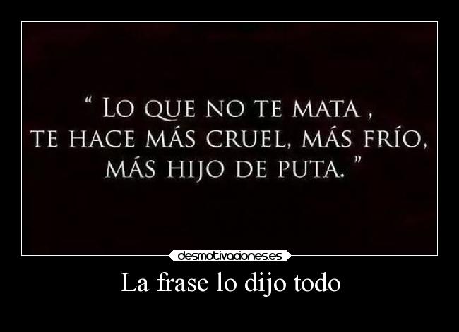 La frase lo dijo todo - 
