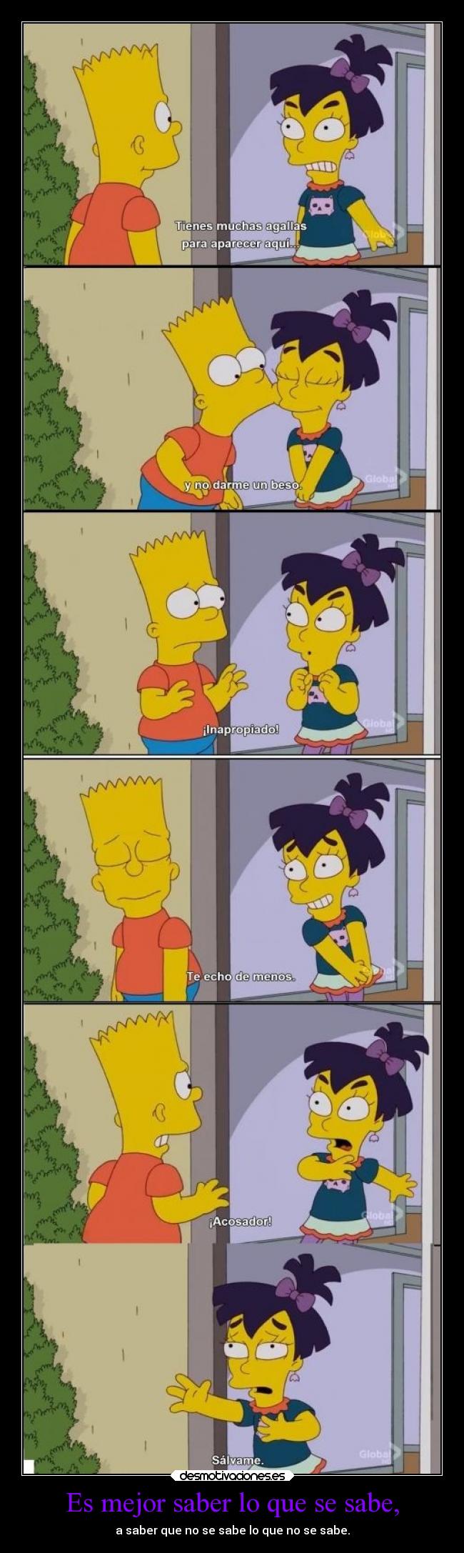 Es mejor saber lo que se sabe, - a saber que no se sabe lo que no se sabe.