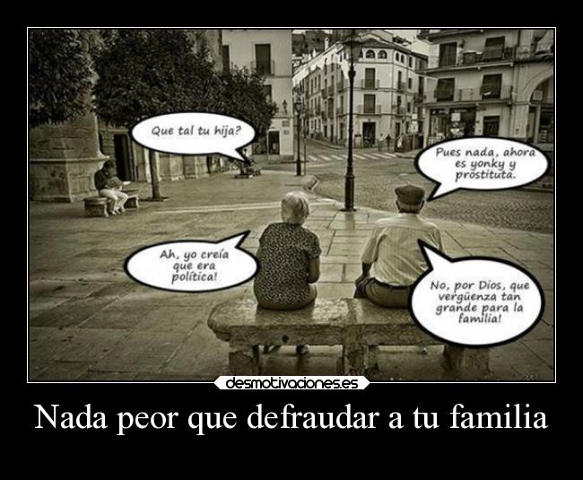 carteles familia politica graciosas tonto humor tonteriasde projectd meriosola desmotivaciones