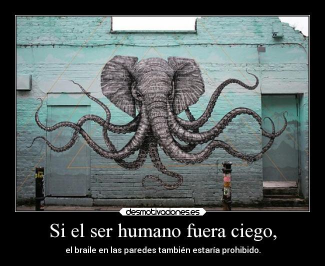 Si el ser humano fuera ciego, - 