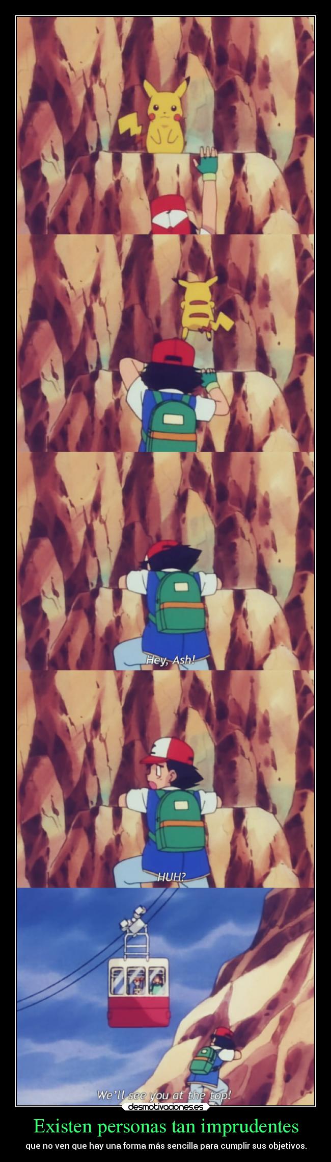 Existen personas tan imprudentes -