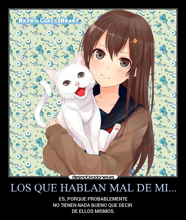 LOS QUE HABLAN MAL DE MI... -