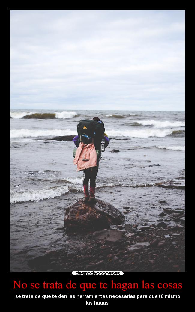 No se trata de que te hagan las cosas - 