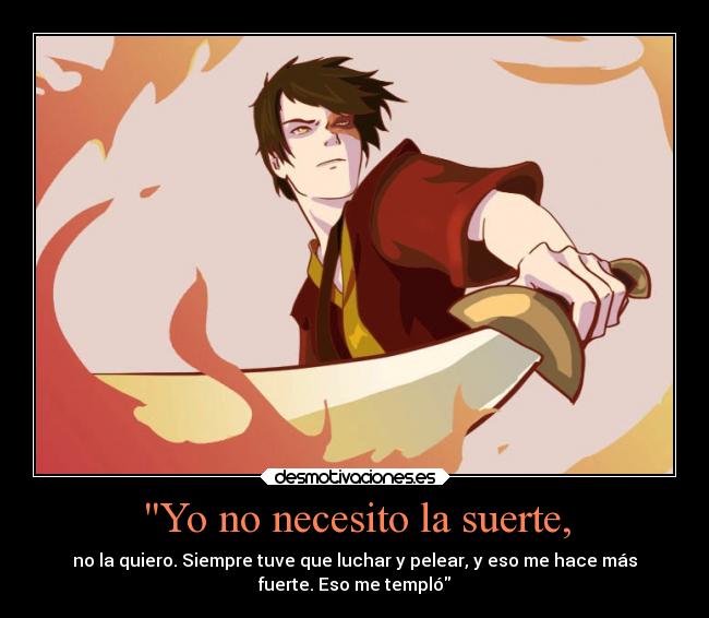 carteles frases suerte principe zuko avatar leyenda aang desmotivaciones