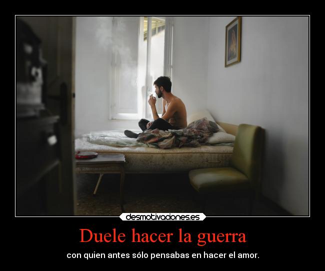 carteles guerra sentimientos desmotivaciones