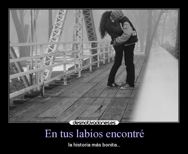 carteles historia labios encontre mas bonita desmotivaciones