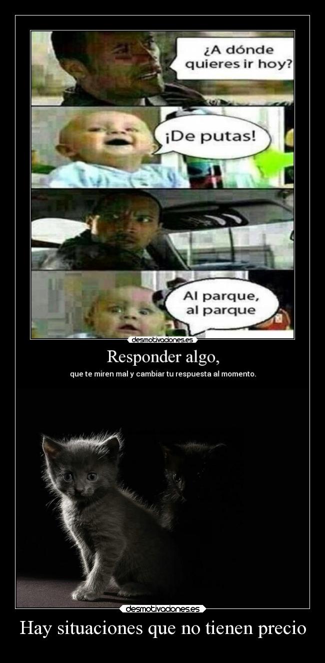 Hay situaciones que no tienen precio -