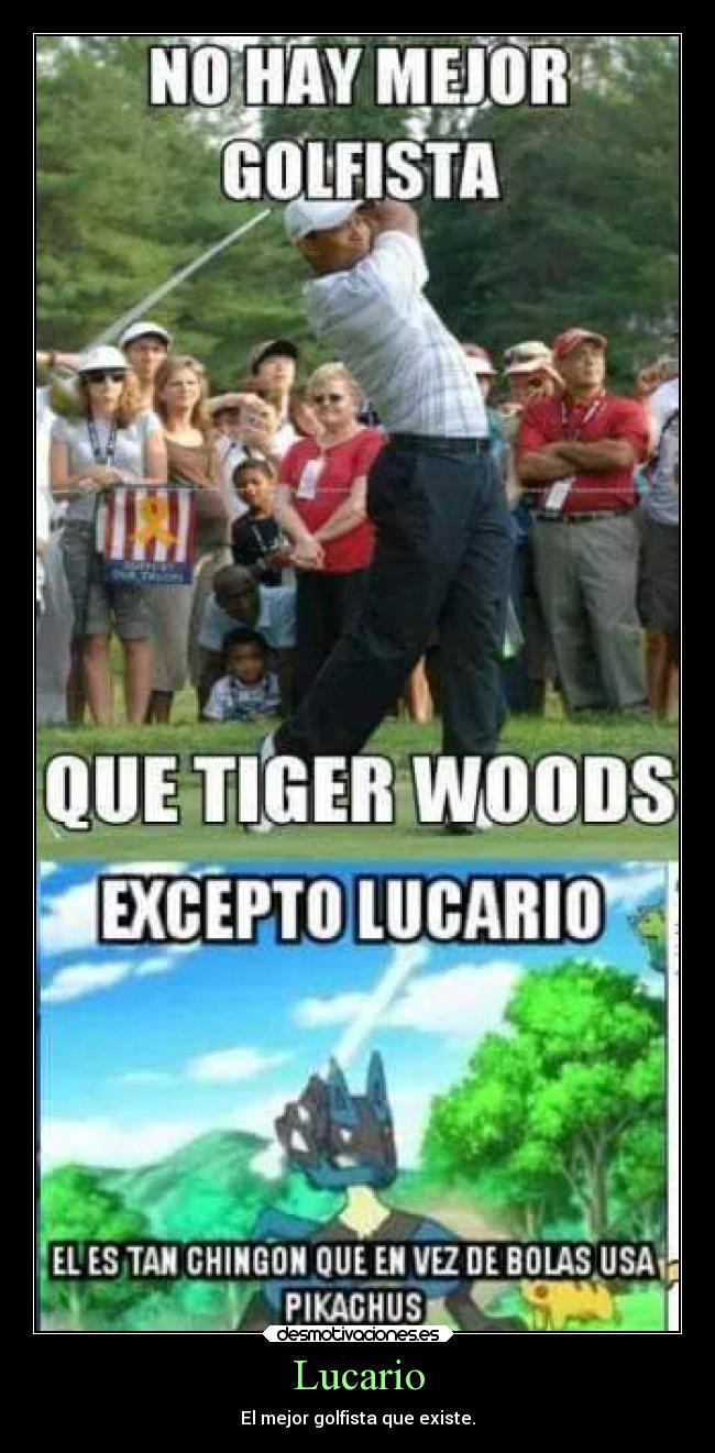 carteles humor anime pokemon otaku devilbrigade lucario pikachu tiger woods golf golfista kalos corelia desmotivaciones