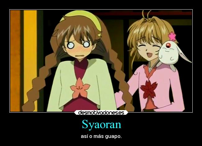 Syaoran - así o más guapo.