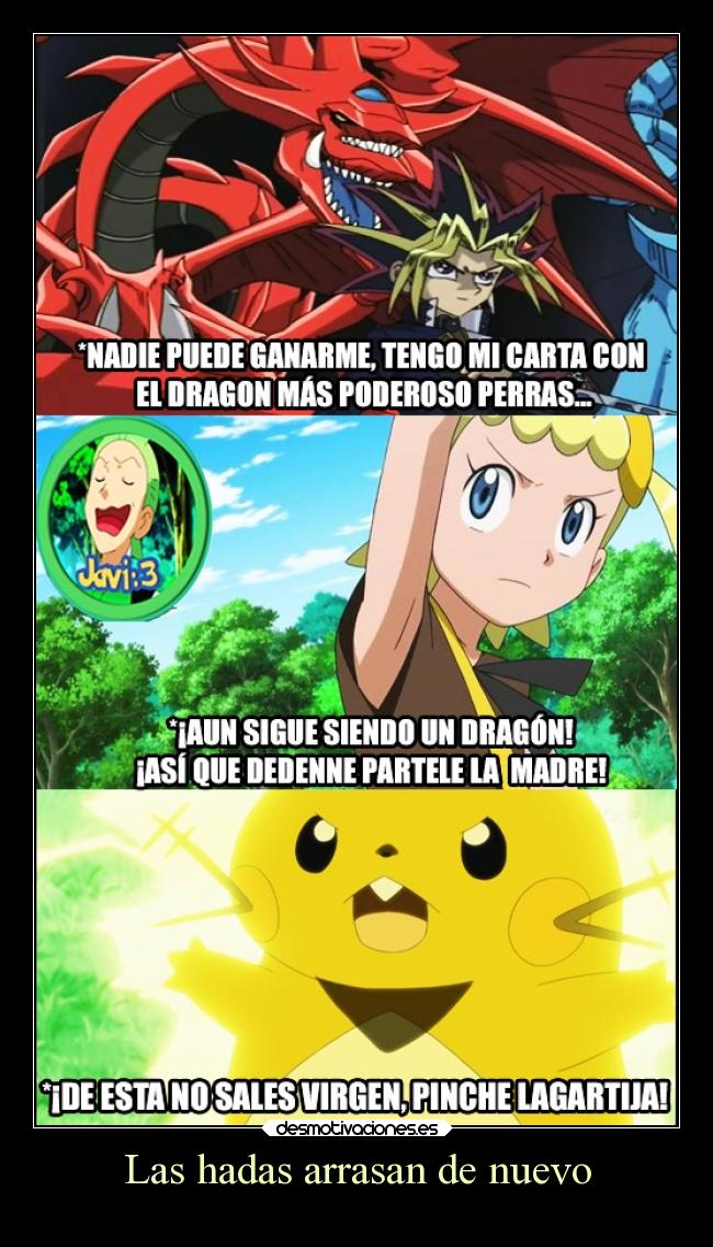 carteles humor anime pokemon otaku devilbrigade yugioh dedenne hada dragon yugi clem bonnie arrasar eureka desmotivaciones