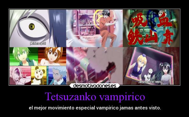 carteles humor anime blood lad vampiro movimientos especiales desmotivaciones