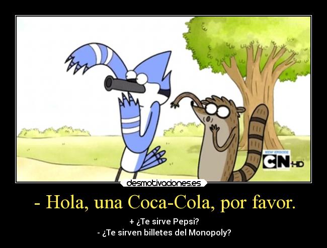 carteles humor chiste graciosas cocacola pepsi monopoly samsara ojalaqueshueva lluwuachu rilacs desmotivaciones