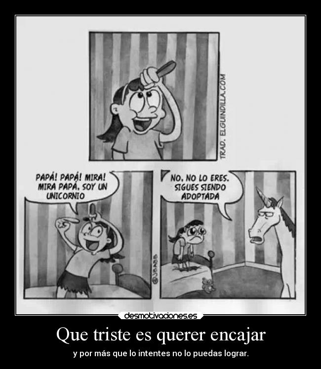 Que triste es querer encajar - 