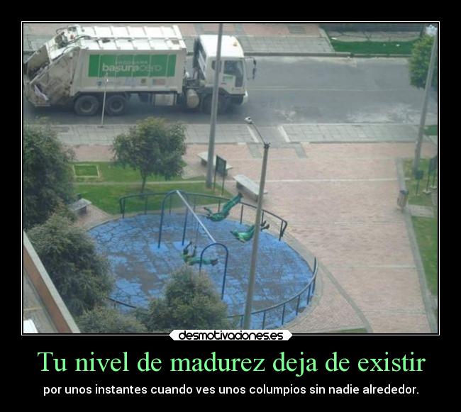 Tu nivel de madurez deja de existir -