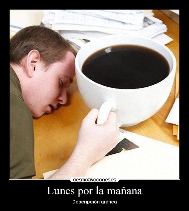 Lunes por la mañana -