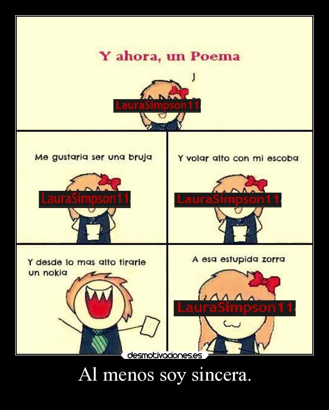 Al menos soy sincera. -
