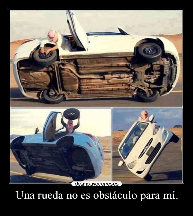 carteles humor sephirot rueda obstaculo coche sephirotisback desmotivaciones