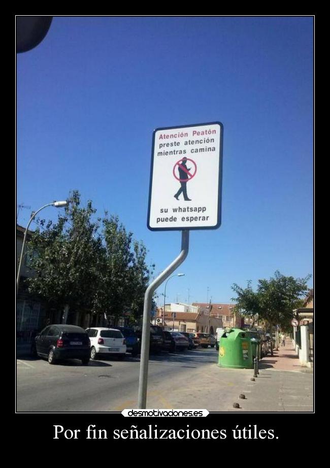 Por fin señalizaciones útiles. -