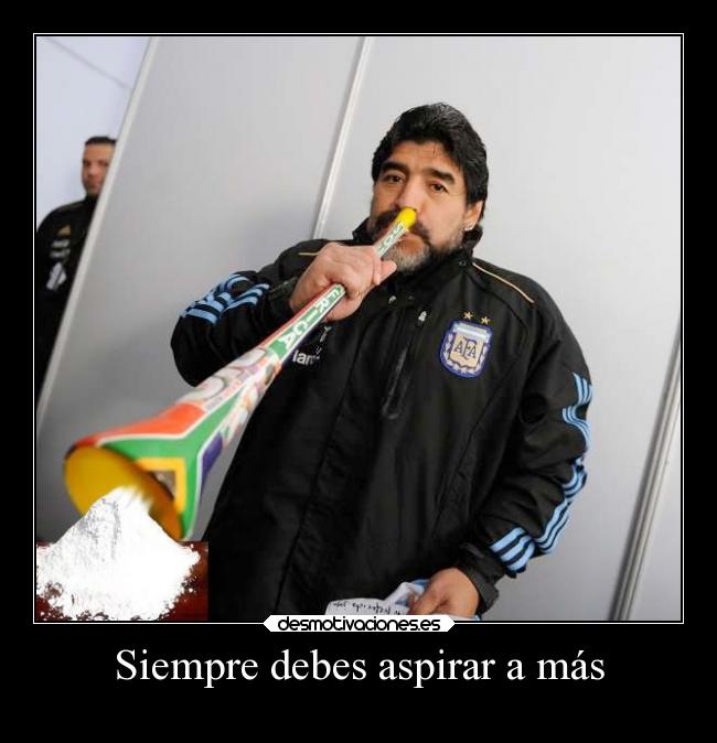 Siempre debes aspirar a más -