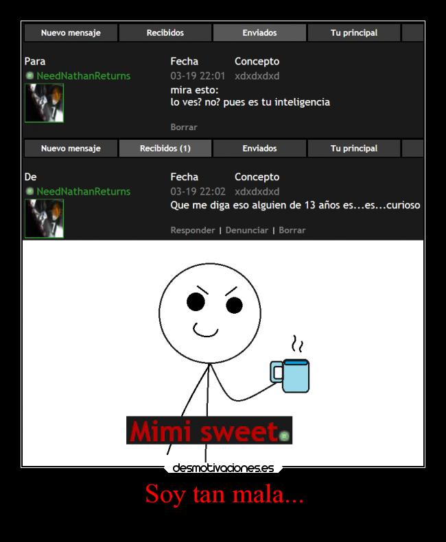 Soy tan mala... - 