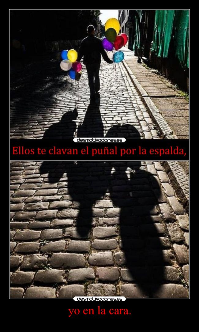 carteles humor yanopuedorefugiarmeennadie desmoc3 mipadre mimired ellos clavan punal espalda cara desmotivaciones