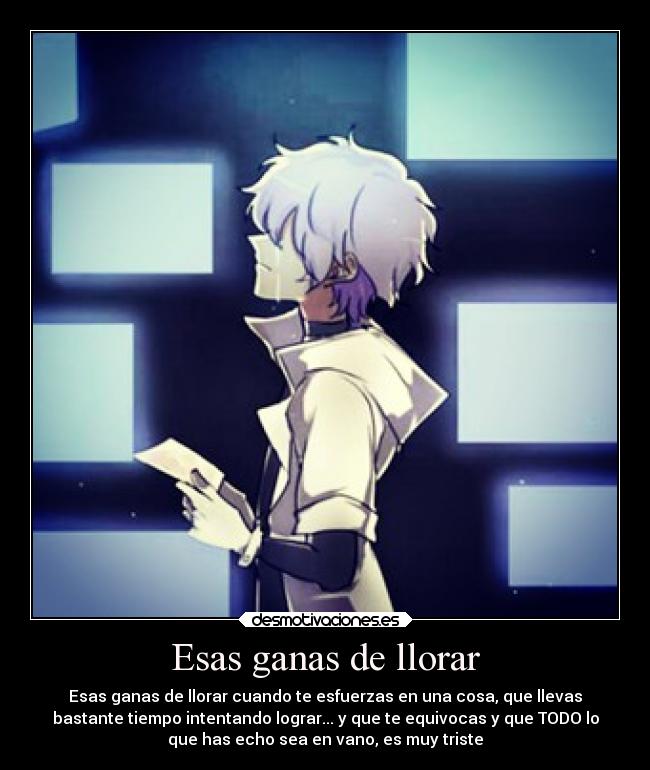 Esas ganas de llorar -