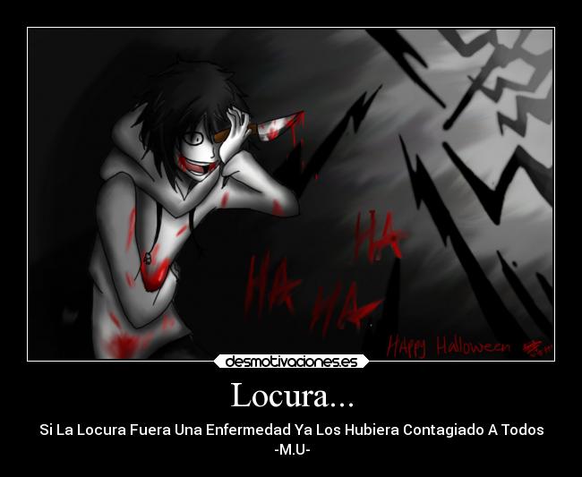 Locura... -