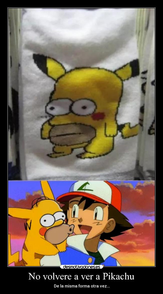 No volvere a ver a Pikachu - 