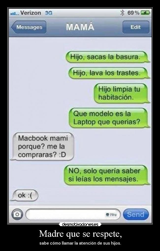 Madre que se respete, - sabe cómo llamar la atención de sus hijos.