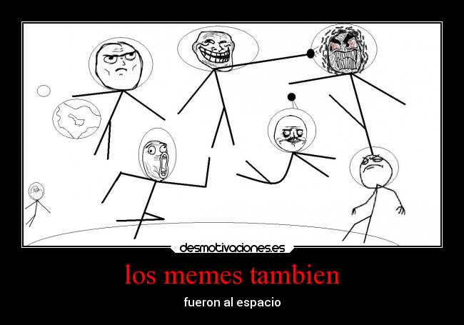 carteles memes memes espacio desmotivaciones