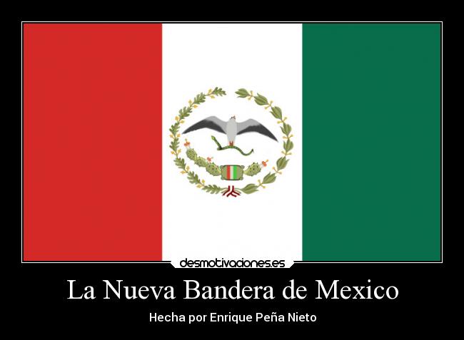 La Nueva Bandera de Mexico - 