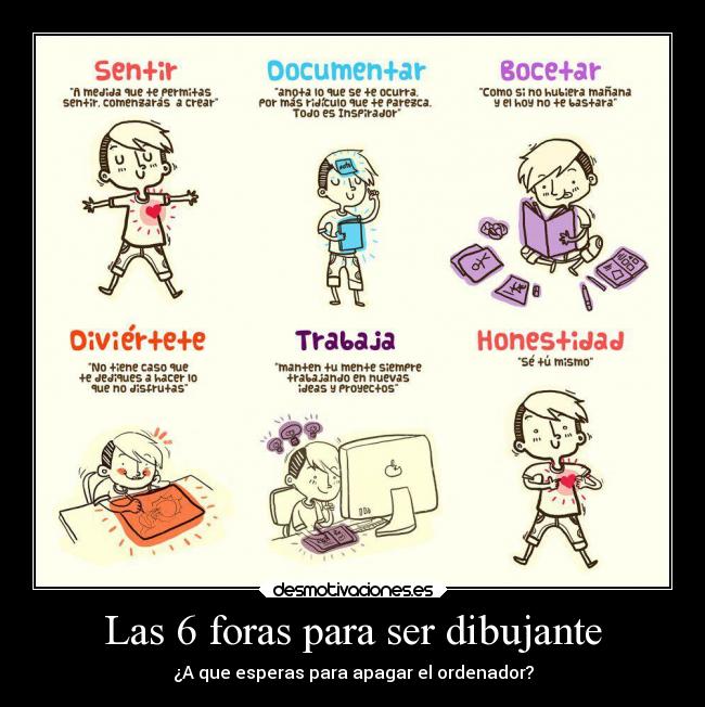 Las 6 foras para ser dibujante - ¿A que esperas para apagar el ordenador?