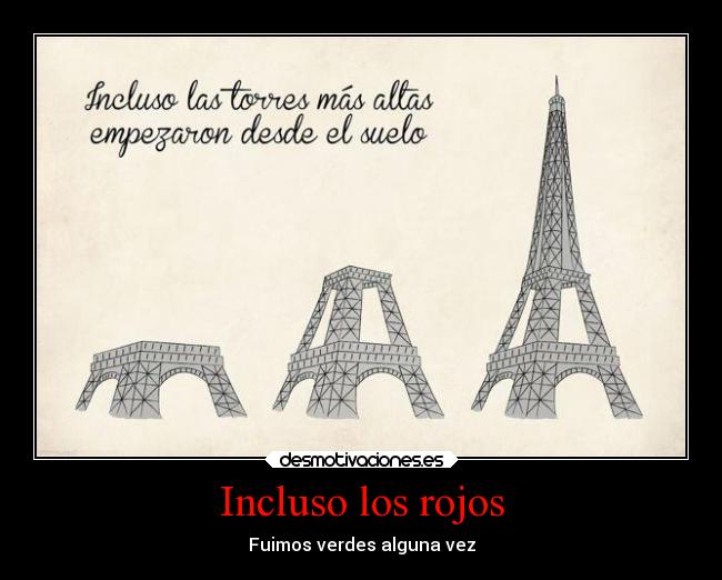 Incluso los rojos - Fuimos verdes alguna vez