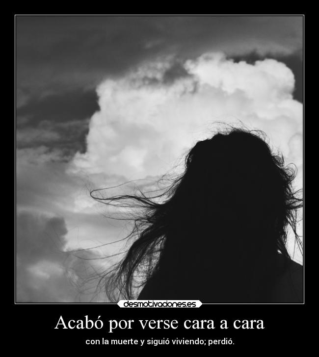 Acabó por verse cara a cara -