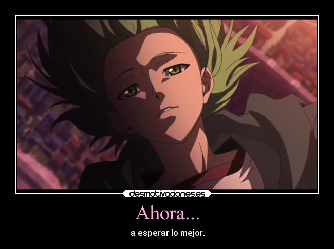 Ahora... - a esperar lo mejor.