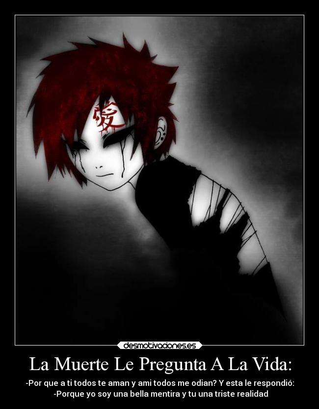carteles muerte vida naruto vida muerte pregunta desmotivaciones